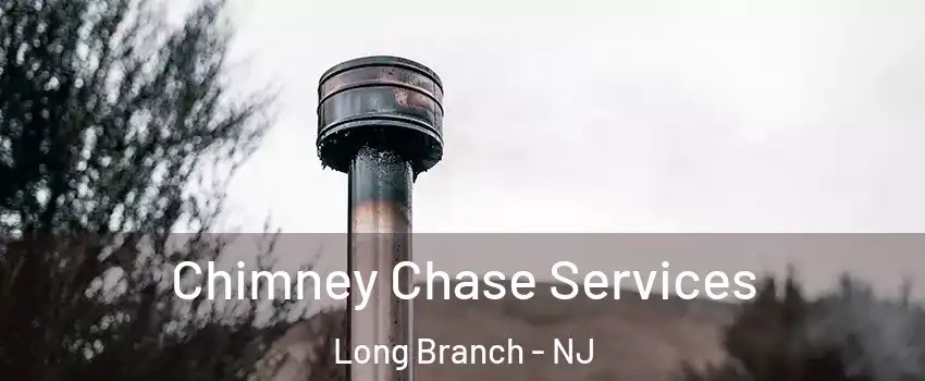  Chimney Chase Services Long Branch - NJ