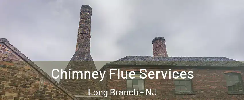  Chimney Flue Services Long Branch - NJ