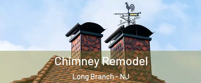  Chimney Remodel Long Branch - NJ