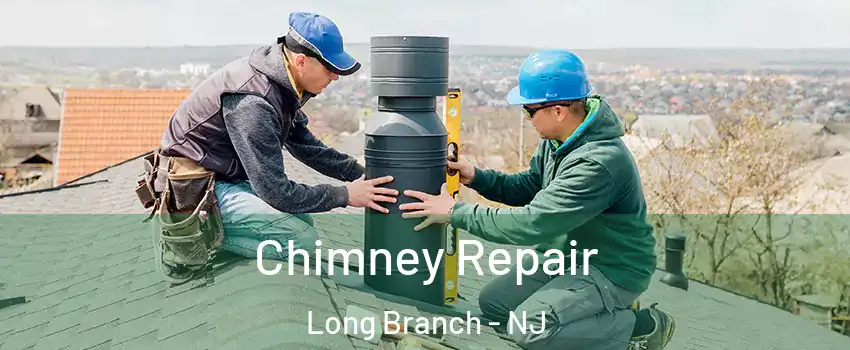  Chimney Repair Long Branch - NJ