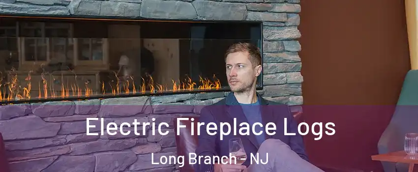  Electric Fireplace Logs Long Branch - NJ