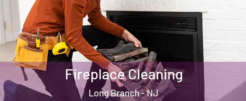  Fireplace Cleaning Long Branch - NJ