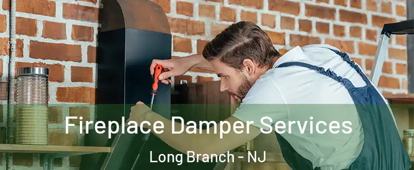  Fireplace Damper Services Long Branch - NJ