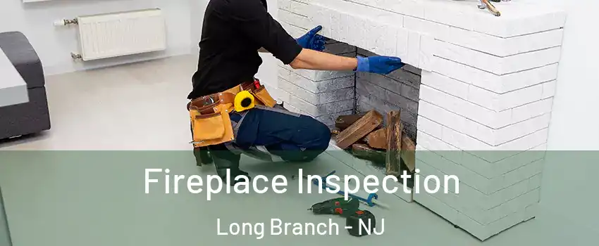  Fireplace Inspection Long Branch - NJ