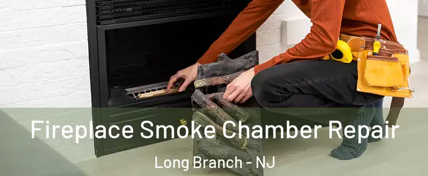  Fireplace Smoke Chamber Repair Long Branch - NJ