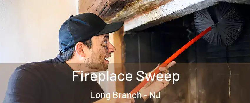  Fireplace Sweep Long Branch - NJ