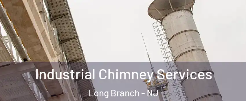 Industrial Chimney Services Long Branch - NJ