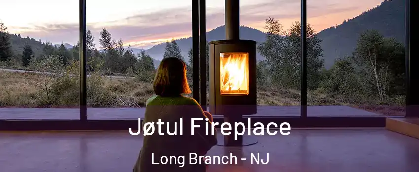  Jøtul Fireplace Long Branch - NJ