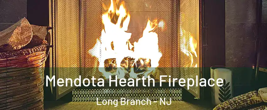  Mendota Hearth Fireplace Long Branch - NJ