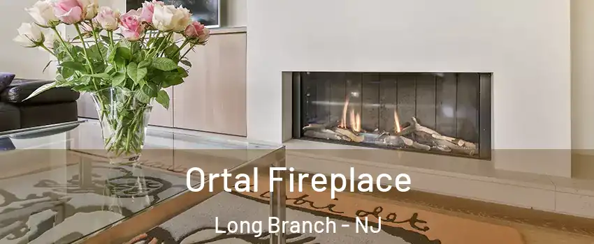 Ortal Fireplace Long Branch - NJ