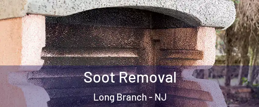  Soot Removal Long Branch - NJ