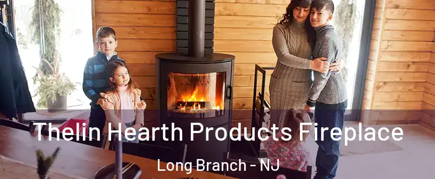  Thelin Hearth Products Fireplace Long Branch - NJ